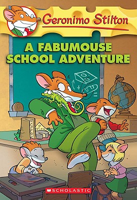 A Fabumouse School Adventure (Geronimo Stilton, No. 38)