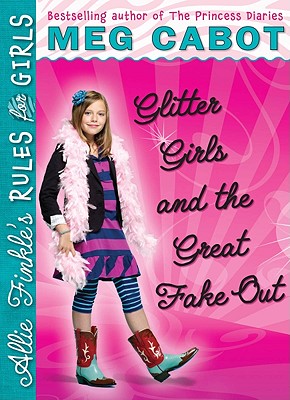 Glitter Girls and the Great Fake Out (Allie Finkle's Rules for Girls, No. 5)
