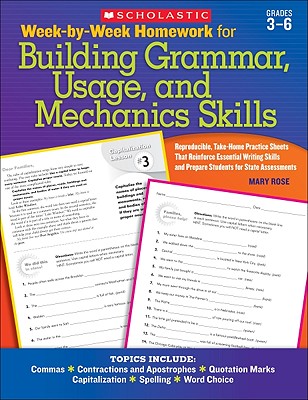 Image for Week-by-Week Homework for Building Grammar, Usage and Mechanics Skills: Reproducible Take-Home Practice Sheets That Reinforce Essential Writing Skills and Prepare Students for State Assessments