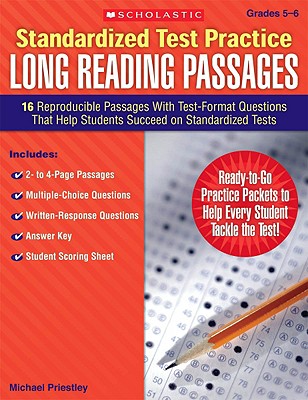 Standardized Test Practice: Long Reading Passages: Grades 56: 16 Reproducible Passages With Test-Format Questions That Help Students Succeed on Standardized Tests