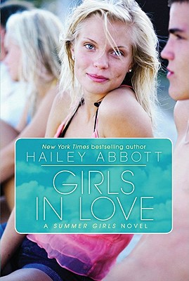 Girls in Love: A Summer Girls Novel