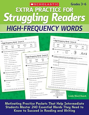 Extra Practice for Struggling Readers: High-Frequency Words: Motivating Practice Packets That Help Intermediate Students Master 240 Essential Words They Need to Know to Succeed in Reading and Writing