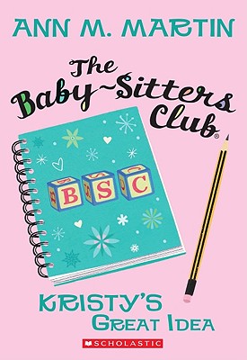 Image for The Kristy's Great Idea (The Baby-Sitters Club #1) (1)