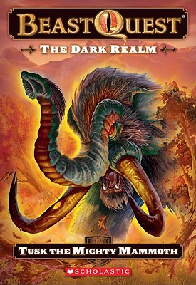 Image for The Beast Quest #17: Dark Realm: Tusk the Might Mammoth: Tusk The Mighty Mammoth