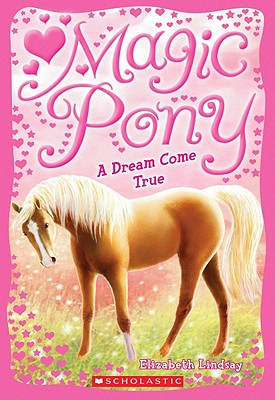 A Dream Come True (Magic Pony)