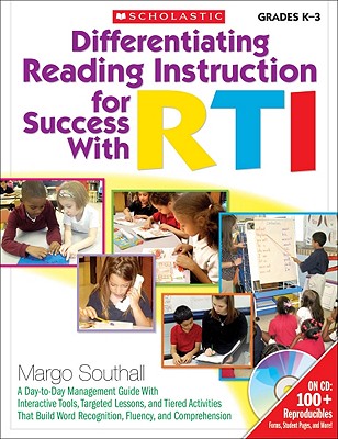Scholastic Differentiating Reading Instruction for Success with RTI, Includes CD