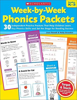 Week-by-Week Phonics Packets: 30 Independent Practice Packets That Help Children Learn Key Phonics Skills and Set the Stage for Reading Success