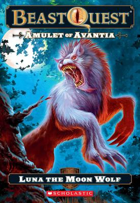 Amulet of Avantia: Luna the Moon Wolf (Beast Quest #22)