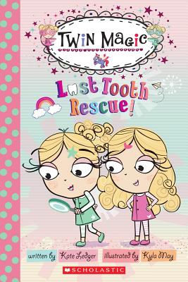 Lost Tooth Rescue! (Scholastic Reader Level 2: Twin Magic) [Paperback] Ledger, Kate and May, Kyla