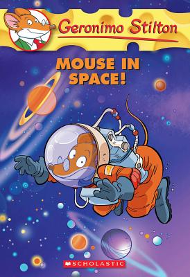 Mouse in Space! (Geronimo Stilton #52): Volume 52