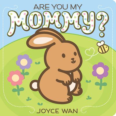 Are You My Mommy