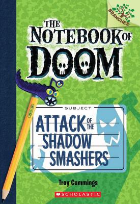 Attack of the Shadow Smashers: A Branches Book (the Notebook of Doom #3): Volume 3