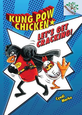 Let's Get Cracking!: A Branches Book (Kung POW Chicken #1): Volume 1 (Library)