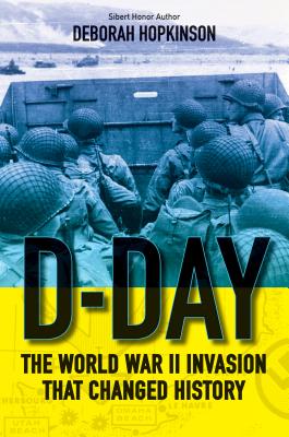 D-Day: The World War II Invasion that Changed History (Scholastic Focus)