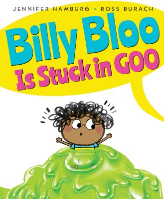 Image for BILLY BLOO IS STUCK IN GOO