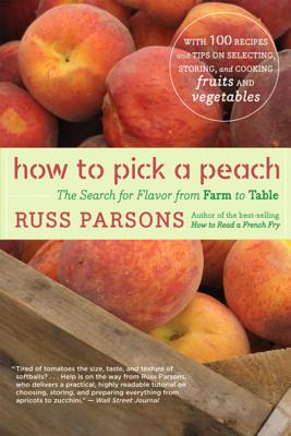 Image for How To Pick A Peach: The Search For Flavor From Farm To Table