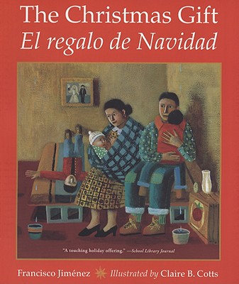 The Christmas Gift: El regalo de Navidad (English and Spanish Edition)