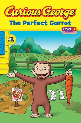Curious George: The Perfect Carrot (CGTV Reader)