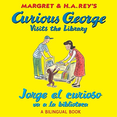 Image for Curious George Visits the Library/Jorge el curioso va a la biblioteca: Bilingual English-Spanish