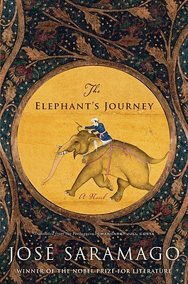 The Elephant's Journey, Saramago, Jose The Elephant's Journey, Saramago, Jose
