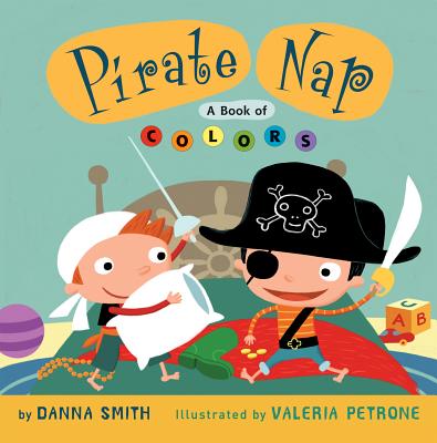Image for Pirate Nap: A Book of Colors Pirate Nap: A Book of Colors