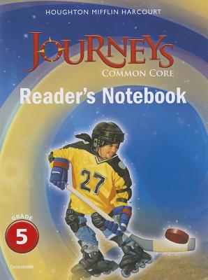 Journeys, Journeys Common Core Reader's Notebook Consumable Grade 5
