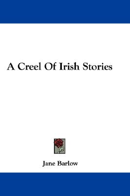 A Creel Of Irish Stories