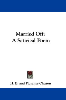 Married Off: A Satirical Poem