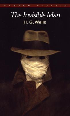 Image for The Invisible Man: A Grotesque Romance (Bantam Classic)