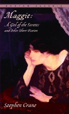 Image for Maggie: A Girl of the Streets and Other Short Fiction (Bantam Classic)