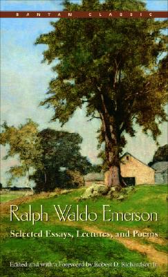 Ralph Waldo Emerson Selected Essays, Lectures and Poems