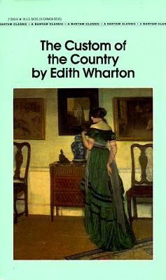 The Custom of the Country (Bantam Classics)