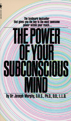 The Power Of Your Subconscious Mind
