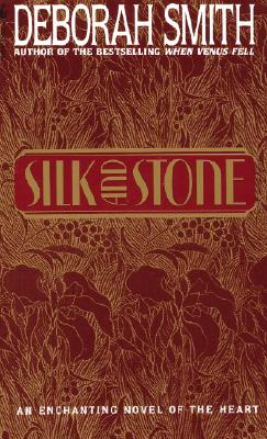 Image for Silk And Stone: An Enchanting Novel of the Heart