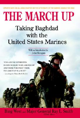 The March Up: Taking Baghdad With the 1st Marine Division