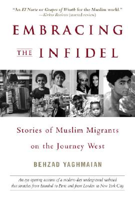 Embracing the Infidel: Stories of Muslim Migrants on the Journey West