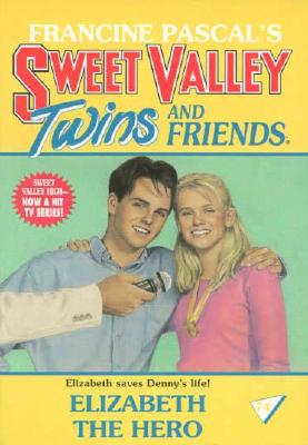 ELIZABETH THE HERO (Sweet Valley Twins)