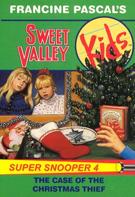 The Case of the Christmas Thief (Sweet Valley Kids Super Snoopers)