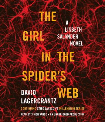 The Girl in the Spider's Web: A Lisbeth Salander novel, continuing Stieg Larsson's Millennium Series