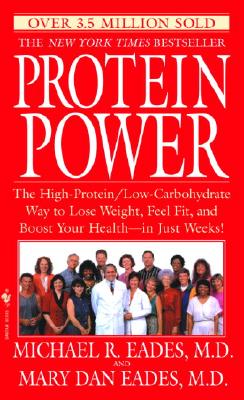 Image for Protein Power: The High-Protein/Low Carbohydrate Way to Lose Weight, Feel Fit, and Boost Your Health-in Just Weeks!