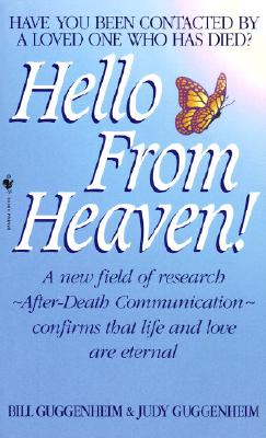 Image for Hello from Heaven: A New Field of Research-After-Death Communication Confirms That Life and Love Are Eternal