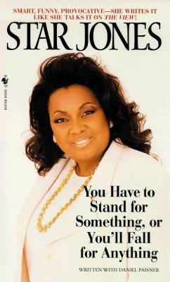 You Have to Stand for Something, or You'll Fall for Anything