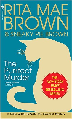 The Purrfect Murder: A Mrs. Murphy Mystery