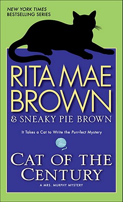 Cat of the Century: A Mrs. Murphy Mystery (Mrs. Murphy Mysteries)