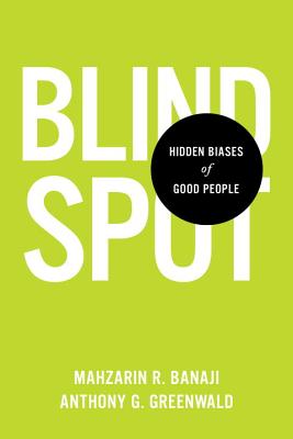 Image for Blindspot: Hidden Biases of Good People