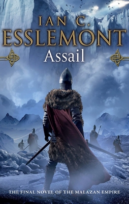 Assail: The Final Novel of the Malazan Empire