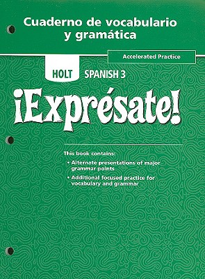 Exprsate!: Cuaderno de vocabulario y grammatica Accelerated Workbook Level 3