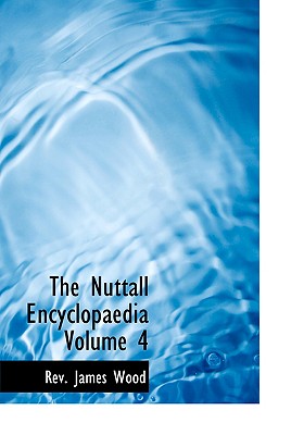 The Nuttall Encyclopaedia Volume 4 (Large Print Edition)