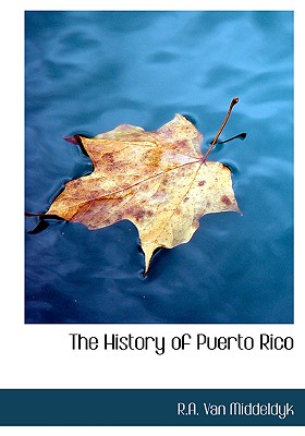 The History of Puerto Rico (Large Print Edition)