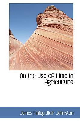 On the Use of Lime in Agriculture